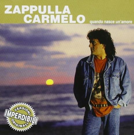 Quando Nasce Un Amore - CD Audio di Carmelo Zappulla