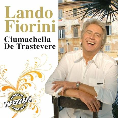 Ciumachella De Trastevere - CD Audio di Lando Fiorini
