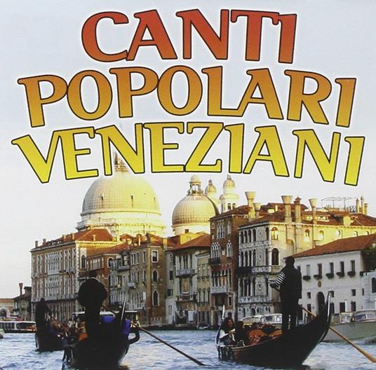 Canti popolari veneziani - CD Audio
