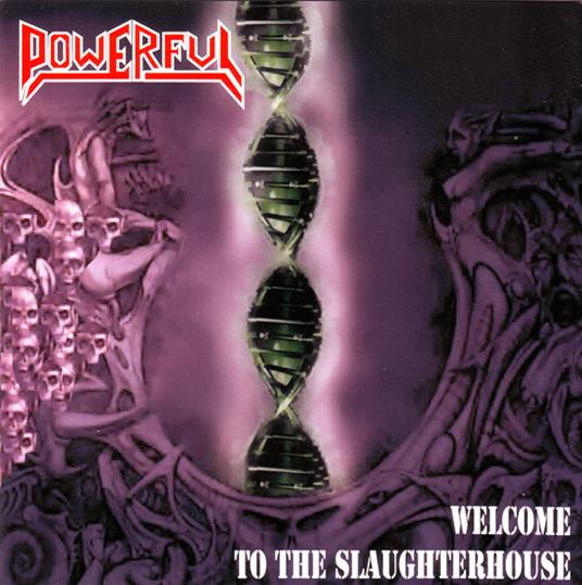 Welcome To The Slaughterhouse - CD Audio di Powerful