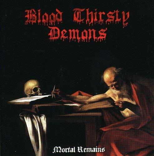 Mortal Remains - CD Audio di Blood Thirsty Demons