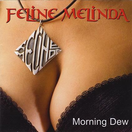 Feline Melinda - Morning Dew - CD Audio