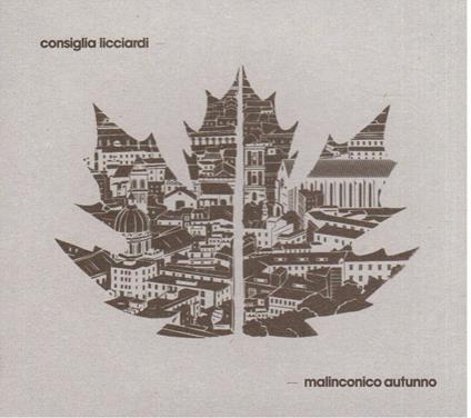 Malinconico Autunno - CD Audio di Consiglia Licciardi