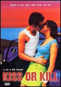 Kiss Or Kill di Bill Bennett - DVD