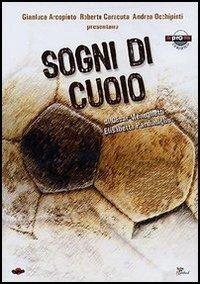 Sogni di cuoio di César Meneghetti,Elisabetta Pandimiglio - DVD