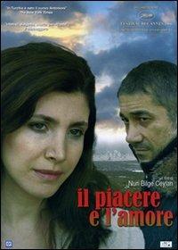 Il piacere e l'amore di Nuri Bilge Ceylan - DVD