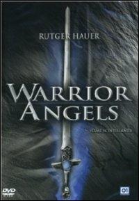 Warrior Angels (DVD) di Byron W. Thompson - DVD