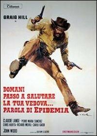 Domani passo a salutare la tua vedova... parola di Epidemia di Ignacio F. Iquino - DVD