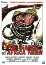 Due bianchi nell'Africa nera