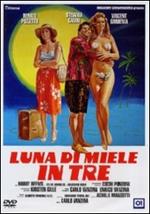 Luna di miele in tre