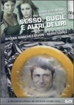 Sesso, bugie e altri deliri