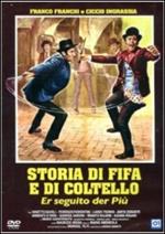 Storia di fifa e di coltello. Er seguito der Più