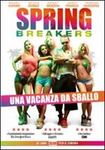 Spring Breakers. Una vacanza da sballo