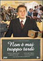 Non è mai troppo tardi (2 DVD)