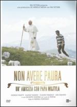 Non avere paura. Un'amicizia con papa Wojtyla