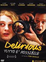 Delirious. Tutto è possibile