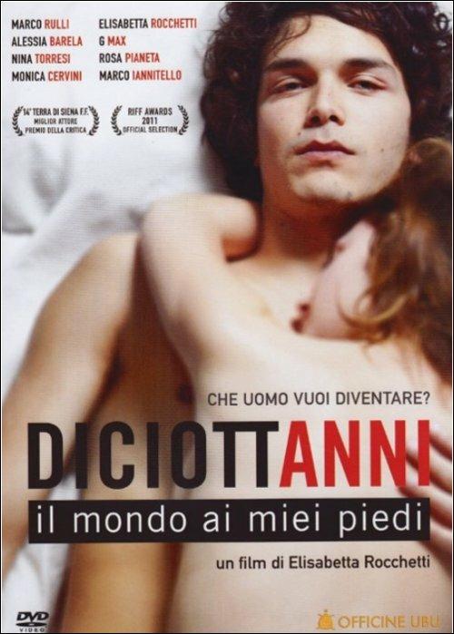 Diciottanni. Il mondo ai miei piedi di Elisabetta Rocchetti - DVD