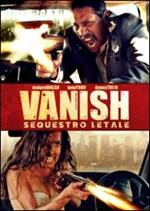 Vanish. Sequestro letale