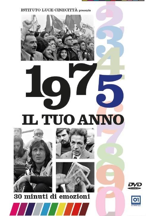 Il tuo Anno. 1975 di Leonardo Tiberi - DVD