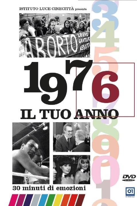 Il tuo Anno. 1976 di Leonardo Tiberi - DVD