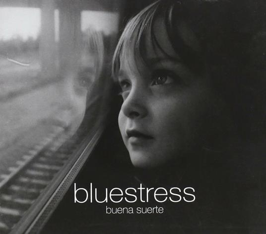 Buena suerte - CD Audio di Bluestress