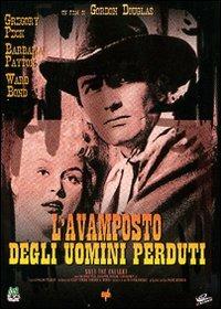 L' avamposto degli uomini perduti di Gordon Douglas - DVD