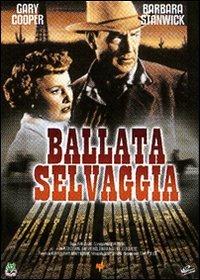 Ballata selvaggia di Hugo Fregonese - DVD