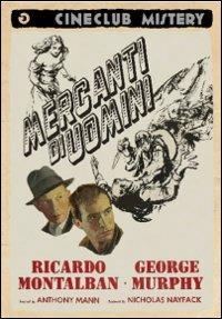 Mercanti di uomini di Anthony Mann - DVD