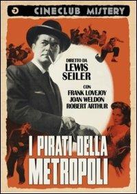 I pirati della metropoli di Lewis Seiler - DVD