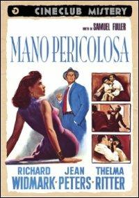 Mano pericolosa (DVD) di Samuel Fuller - DVD