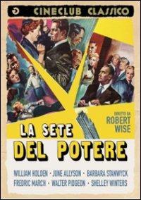 La sete del potere di Robert Wise - DVD