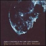 Three Letters to the Moon - CD Audio di Celtic Harp Orchestra,Fabius Constable