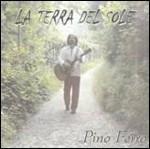 La terra del sole - CD Audio di Pino Ferro