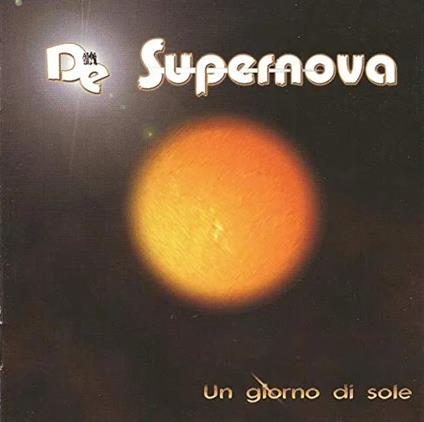 Un giorno di sole - CD Audio di De Supernova