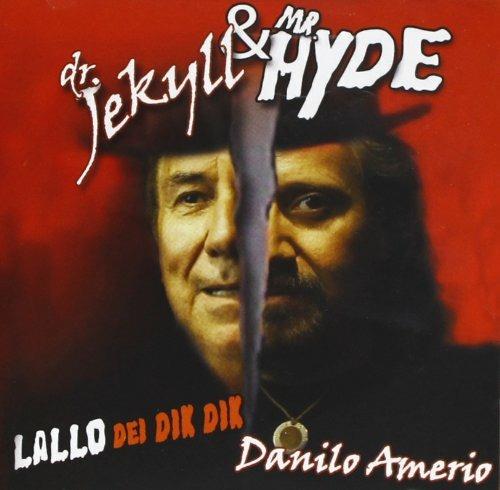Dr. Jekyll & Mr. Hyde - CD Audio di Danilo Amerio,Lallo