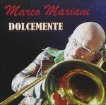 Dolcemente - CD Audio di Marco Mariani