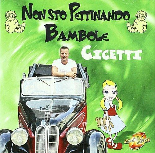 Non Sto Pettinando Bambole - CD Audio di Cicetti