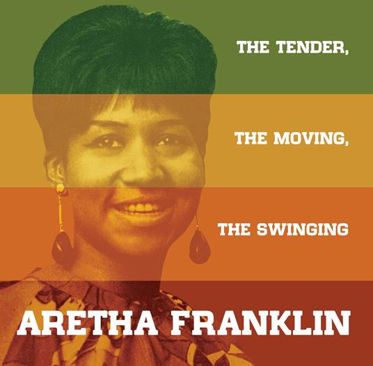 The Tender The Moving The Swinging - Vinile LP di Aretha Franklin