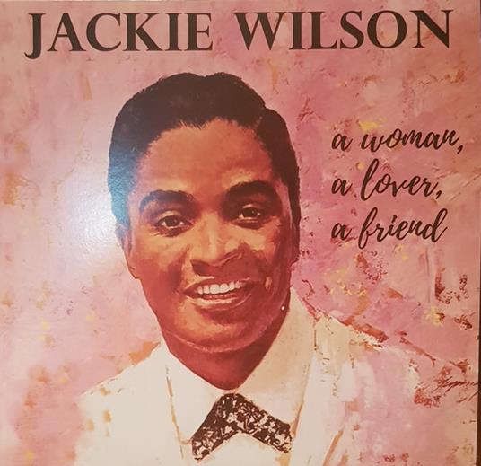 A Woman, A Lover, A Friend - Vinile LP di Jackie Wilson