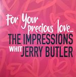 Impressions (The) / Jerry Butler - For You Precious Love