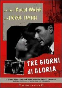 Tre giorni di gloria di Raoul Walsh - DVD