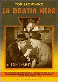 La bestia nera (DVD) di Tod Browning - DVD