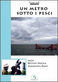 Un metro sotto i pesci di Michele Mellara,Alessandro Rossi - DVD