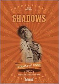 Shadows di Tom Forman - DVD