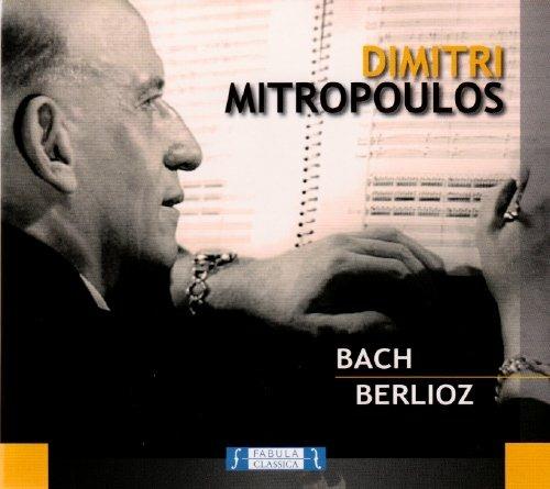 Dimitri Mitropoulos: Bach, Berlioz - CD Audio