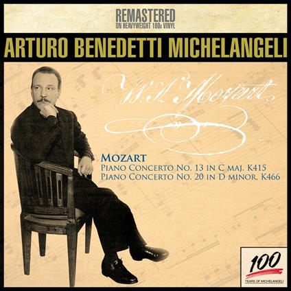 Concerti per pianoforte n.13 K41, n.20 K466 - Vinile LP di Wolfgang Amadeus Mozart,Arturo Benedetti Michelangeli