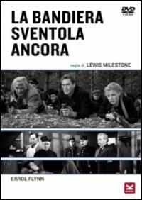 La bandiera sventola ancora di Lewis Milestone - DVD