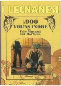 I Legnanesi. 1900 voltas indrè - DVD