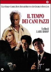 Il tempo dei cani pazzi di Larry Bishop - DVD