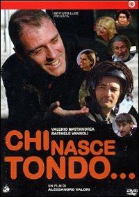 Chi nasce tondo... di Alessandro Valori - DVD